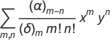 sum_(m,n)((alpha)_(m-n))/((delta)_mm!n!)x^my^n