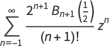 sum_(n=-1)^(infty)(2^(n+1)B_(n+1)(1/2))/((n+1)!)z^n