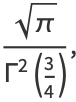 (sqrt(pi))/(Gamma^2(3/4)),