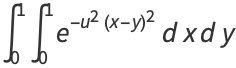 int_0^1int_0^1e^(-u^2(x-y)^2)dxdy