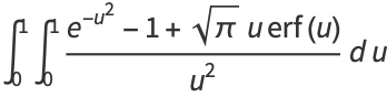 int_0^1int_0^1(e^(-u^2)-1+sqrt(pi)uerf(u))/(u^2)du