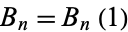 B_n=B_n(1)