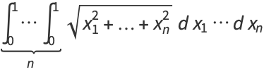int_0^1...int_0^1_()_(n)sqrt(x_1^2+...+x_n^2)dx_1...dx_n