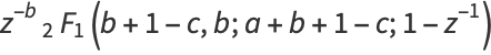 z^(-b)_2F_1(b+1-c,b;a+b+1-c;1-z^(-1))