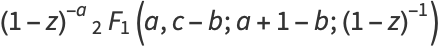 (1-z)^(-a)_2F_1(a,c-b;a+1-b;(1-z)^(-1))