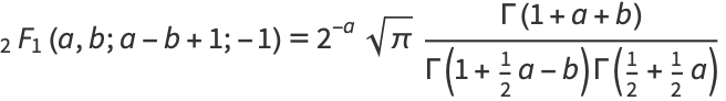 _2F_1(a,b;a-b+1;-1)=2^(-a)sqrt(pi)(Gamma(1+a+b))/(Gamma(1+1/2a-b)Gamma(1/2+1/2a)) 
