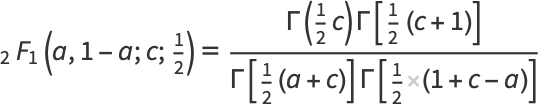 _2F_1(a,1-a;c;1/2)=(Gamma(1/2c)Gamma[1/2(c+1)])/(Gamma[1/2(a+c)]Gamma[1/2(1+c-a)]) 