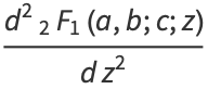 (d^2_2F_1(a,b;c;z))/(dz^2)
