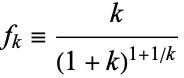  f_k=k/((1+k)^(1+1/k)) 