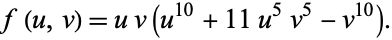  f(u,v)=uv(u^(10)+11u^5v^5-v^(10)). 