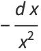 -(dx)/(x^2)