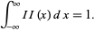  int_(-infty)^inftyAdjustmentBox[I, BoxMargins -> {{0.13913, -0.13913}, {-0.5, 0.5}}]I(x)dx=1. 