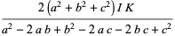 (2(a^2+b^2+c^2)IK)/(a^2-2ab+b^2-2ac-2bc+c^2)