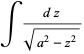 int(dz)/(sqrt(a^2-z^2))