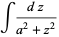 int(dz)/(a^2+z^2)