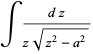 int(dz)/(zsqrt(z^2-a^2))