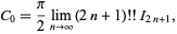  C_0=pi/2lim_(n->infty)(2n+1)!!I_(2n+1), 