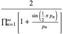 2/(product_(n=1)^(infty)[1+(sin(1/2pip_n))/(p_n)])