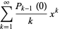 sum_(k=1)^(infty)(P_(k-1)(0))/kx^k