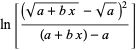 ln[((sqrt(a+bx)-sqrt(a))^2)/((a+bx)-a)]