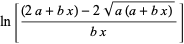 ln[((2a+bx)-2sqrt(a(a+bx)))/(bx)]