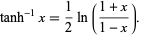  tanh^(-1)x=1/2ln((1+x)/(1-x)). 