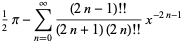 1/2pi-sum_(n=0)^(infty)((2n-1)!!)/((2n+1)(2n)!!)x^(-2n-1)