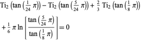  Ti_2(tan(1/(24)pi))-Ti_2(tan(5/(24)pi))+2/3Ti_2(tan(1/8pi)) 
 +1/6piln[(tan(5/(24)pi))/(tan(1/8pi))]=0   