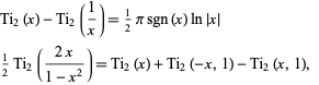  Ti_2(x)-Ti_2(1/x)=1/2pisgn(x)ln|x| 
1/2Ti_2((2x)/(1-x^2))=Ti_2(x)+Ti_2(-x,1)-Ti_2(x,1),  