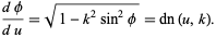  (dphi)/(du)=sqrt(1-k^2sin^2phi)=dn(u,k). 