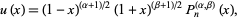  u(x)=(1-x)^((alpha+1)/2)(1+x)^((beta+1)/2)P_n^((alpha,beta))(x), 