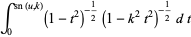 int_0^(sn(u,k))(1-t^2)^(-1/2)(1-k^2t^2)^(-1/2)dt