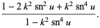 (1-2k^2sn^2u+k^2sn^4u)/(1-k^2sn^4u).