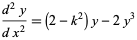  (d^2y)/(dx^2)=(2-k^2)y-2y^3 