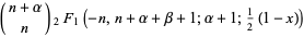 (n+alpha; n)_2F_1(-n,n+alpha+beta+1;alpha+1;1/2(1-x))