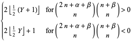 {2|_1/2(Y+1)_| for (2n+alpha+beta; n)(n+beta; n)>0; 2|_1/2Y_|+1 for (2n+alpha+beta; n)(n+beta; n)<0