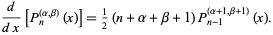  d/(dx)[P_n^((alpha,beta))(x)]=1/2(n+alpha+beta+1)P_(n-1)^((alpha+1,beta+1))(x). 