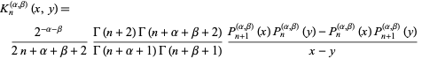  K_n^((alpha,beta))(x,y)=(2^(-alpha-beta))/(2n+alpha+beta+2)(Gamma(n+2)Gamma(n+alpha+beta+2))/(Gamma(n+alpha+1)Gamma(n+beta+1))(P_(n+1)^((alpha,beta))(x)P_n^((alpha,beta))(y)-P_n^((alpha,beta))(x)P_(n+1)^((alpha,beta))(y))/(x-y)  