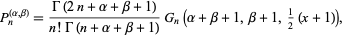  P_n^((alpha,beta))=(Gamma(2n+alpha+beta+1))/(n!Gamma(n+alpha+beta+1))G_n(alpha+beta+1,beta+1,1/2(x+1)), 