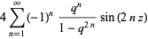 4sum_(n=1)^(infty)(-1)^n(q^n)/(1-q^(2n))sin(2nz)