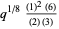 q^(1/8)((1)^2(6))/((2)(3))