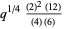 q^(1/4)((2)^2(12))/((4)(6))