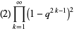 (2)product_(k=1)^(infty)(1-q^(2k-1))^2