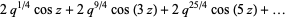 2q^(1/4)cosz+2q^(9/4)cos(3z)+2q^(25/4)cos(5z)+...