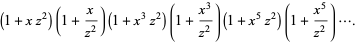 (1+xz^2)(1+x/(z^2))(1+x^3z^2)(1+(x^3)/(z^2))(1+x^5z^2)(1+(x^5)/(z^2))....
