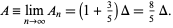  A=lim_(n->infty)A_n=(1-3/5)Delta=2/5Delta. 