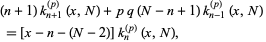  (n+1)k_(n+1)^((p))(x,N)+pq(N-n+1)k_(n-1)^((p))(x,N) 
 =[x-n-(N-2)]k_n^((p))(x,N),   