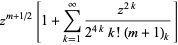 z^(m+1/2)[1+sum_(k=1)^(infty)(z^(2k))/(2^(4k)k!(m+1)_k)]