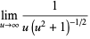 lim_(u->infty)1/(u(u^2+1)^(-1/2))