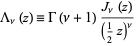  Lambda_nu(z)=Gamma(nu+1)(J_nu(z))/((1/2z)^nu) 